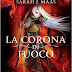 Pensieri su "LA CORONA DI FUOCO" di Sarah J. Maas (Throne of Glass #3)