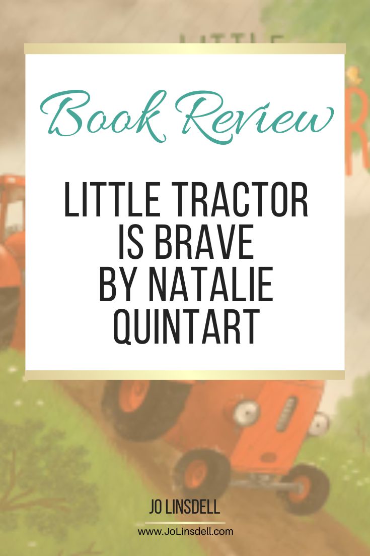 Book Review Little Tractor Is Brave by Natalie Quintart