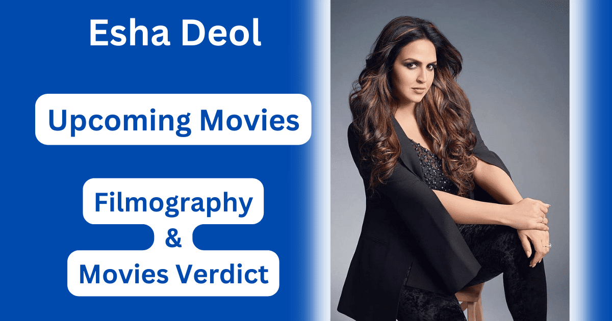 Esha Deol Upcoming Movies, Filmography, Hit or Flop List