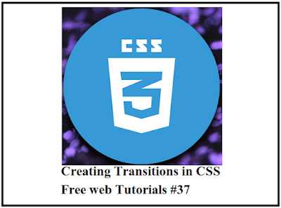 Creating Transitions in CSS Free web Tutorials #37