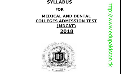 UHS has announced its entry test syllabus for MDCAT 2018.UHS MDCAT syllabus 2018 is given below.You can download UHS entry test syllabus 2018 in PDF .If you wants to get MDCAT syllabus 2018 then you are at right place.MDCAT syllabus 2018 is same as MDCAT syllabus of last year.