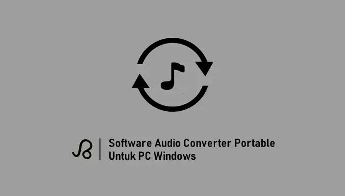 Software Audio Converter Portable Gratis Terbaik