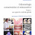 Odontologie conservatrice et restauratrice Tome 1