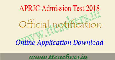 APRJC 2018 notification, online apply, exam date, hall tickets results