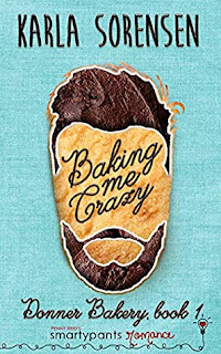 Baking Me Crazy by Karla Sorenson