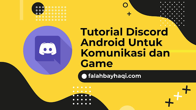 Tutorial Discord Android Untuk Komunikasi dan Game