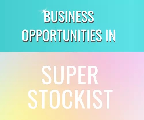 Super Stockist Business Opportunities