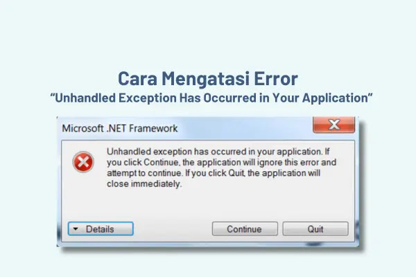 Cara Mengatasi Error Unhandled Exception Has Occurred in Your Application - www.pengajarpedia.com