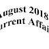 August 2018 Current Affair, Currrent Gk 2018 for Railway, SSC, Bank and all Other  Exams