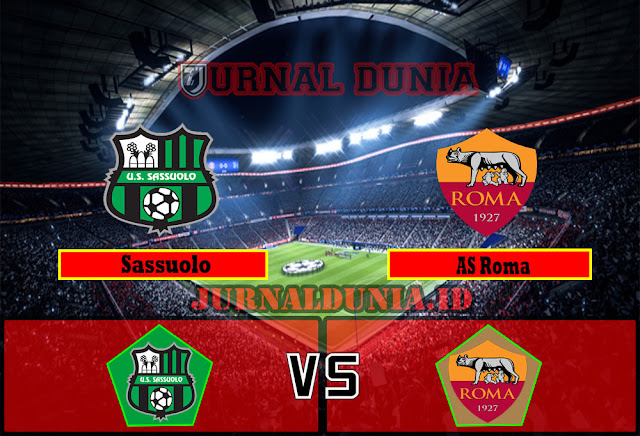 Prediksi Sassuolo Vs AS Roma  , Sabtu 03 April 2021 Pukul 20.00 WIB