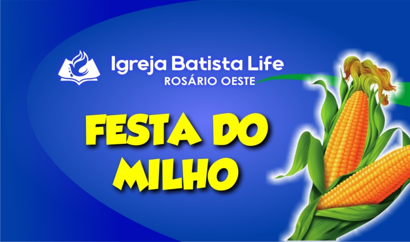 27/04/2019 – Festa do Milho da Igreja Batista Life