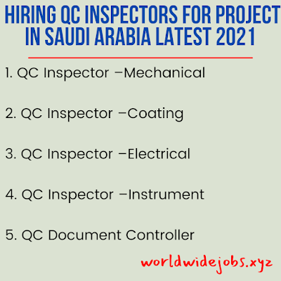 Hiring QC Inspectors for Project in Saudi Arabia Latest 2021