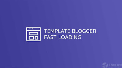 Fungsi dan manfaat blog yang fast load (Loading super cepat)