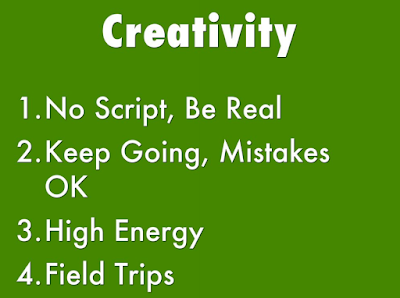 These steps sum up the conversation in the presentation regarding the filming process:  1. No script, be real 2. Keep going, mistakes OK 3. High energy 4. Field trips
