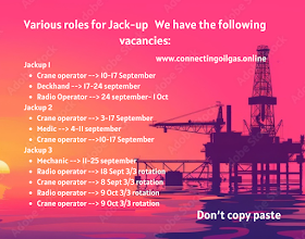 Various roles for Jack-up   We have the following vacancies: