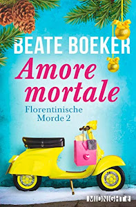 Amore mortale: Kriminalroman (Florentinische Morde 2)