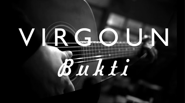 Lirik Lagu dan kunci Gitar Virgoun - Bukti Chord Guitar Dasar Paling Mudah