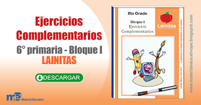 Ejercicios Complementarios 6° primaria - Bloque I LAINITAS