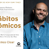 Hábitos Atômicos: Um Método Fácil e Comprovado de Criar Bons Hábitos e Se Livrar dos Maus.