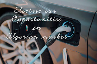 Electric vehicle opportunities in the Algerian market