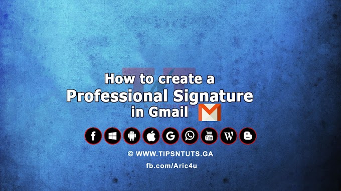 How to add a Professional Signature in Gmail - Tips N Tuts