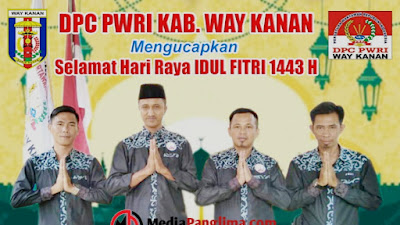 Ketua DPC dan Pengurus PWRI  Way Kanan Ucapkan Selamat Hari Raya Idul Fitri 1443 hijriah