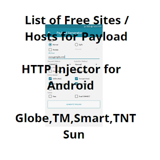 List of Free Sites for HTTP Injector Payload Generator, Globe, TM, Smart, TNT and Sun