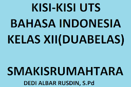 Kisi-Kisi Soal UTS Bahasa Indonesia SMK Kelas XII (Duabelas)