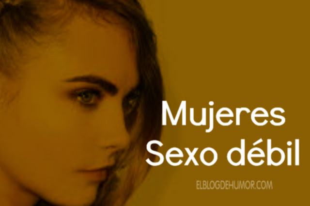 Mujeres Sexo débil