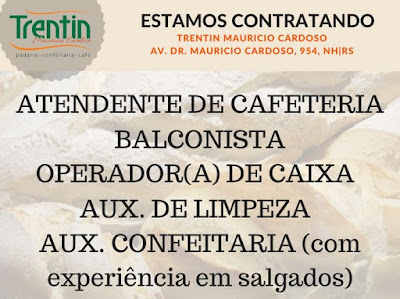 Padaria em Novo Hamburgo contrata Aux. Limpeza, Aux. de Confeitaria, balconista, Caixa e Atendente de Cafeteria