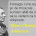 Gândul zilei: 4 august - Hans Christian Andersen