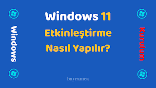 Windows 11 Etkinleştirme