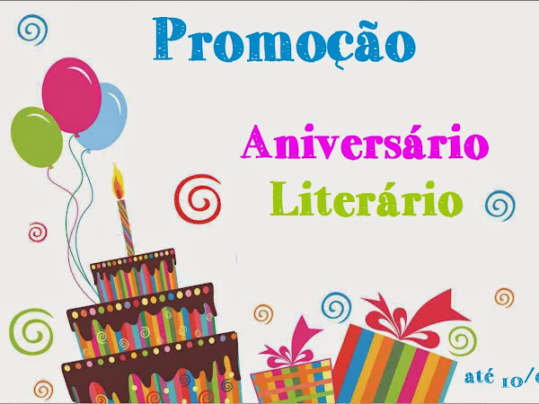 Promoção: Aniversário Literário