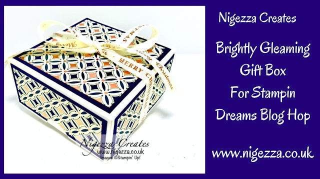 Nigezza Creates with Stampin' Up! Brightly Gleaming Gift Box for Stampin' Dreams Blog Hop
