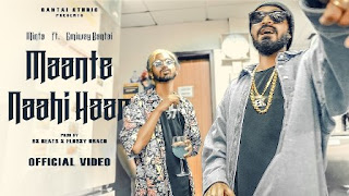 MAANTE NAAHI HAAR Lyrics In English – Emiway Bantai & Minta