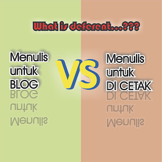 4 perbedaan menulis untuk blog dengan menulis untuk dicetak