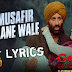 musafir jaane wale song lyrics in hindi मुसाफिर जाने वाले lyrics 