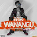 DOWNLOAD AUDIO | WANANGU by Nchama The Best