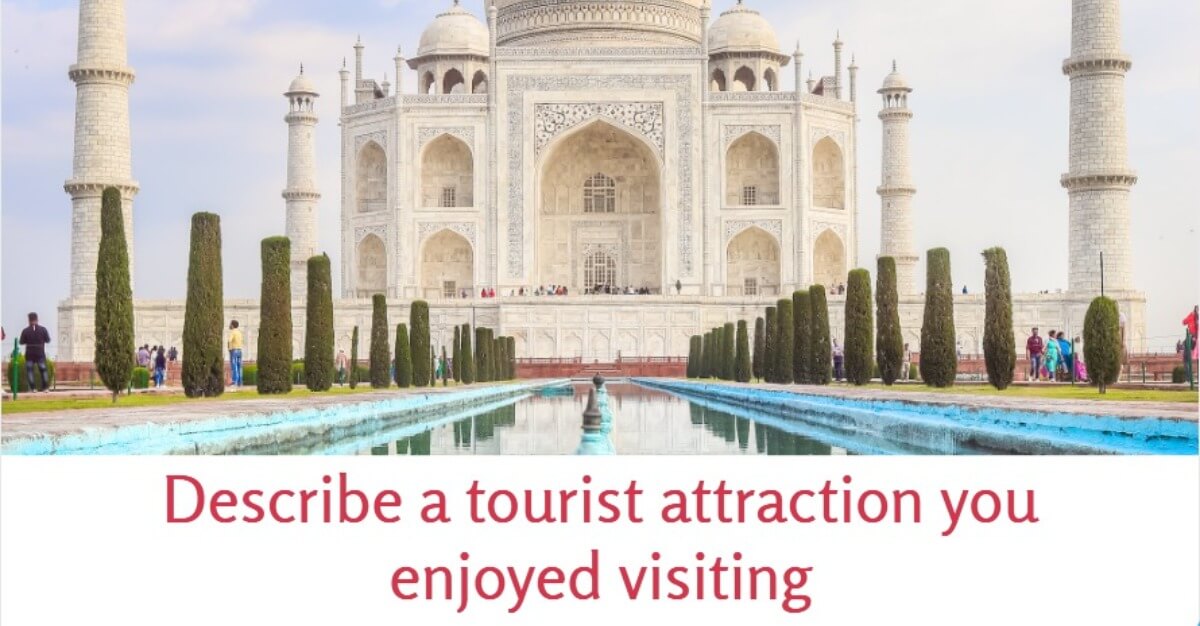 Describe a tourist attraction you enjoyed visiting