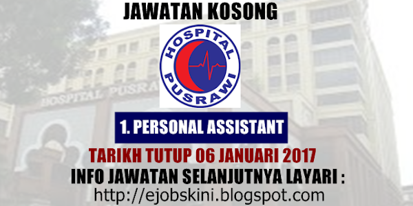 Jawatan Kosong Hospital Pusrawi Sdn Bhd - 06 Januari 2017