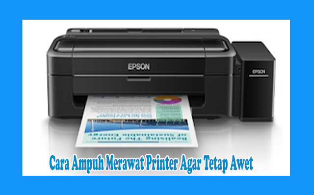 Cara Merawat Printer Agar Tetap Awet