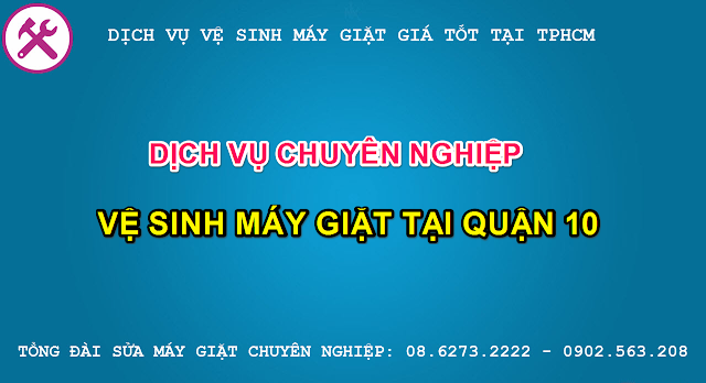 vệ sinh máy giặt quận 10