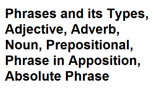 The Phrase | Types & Kinds of Phrases