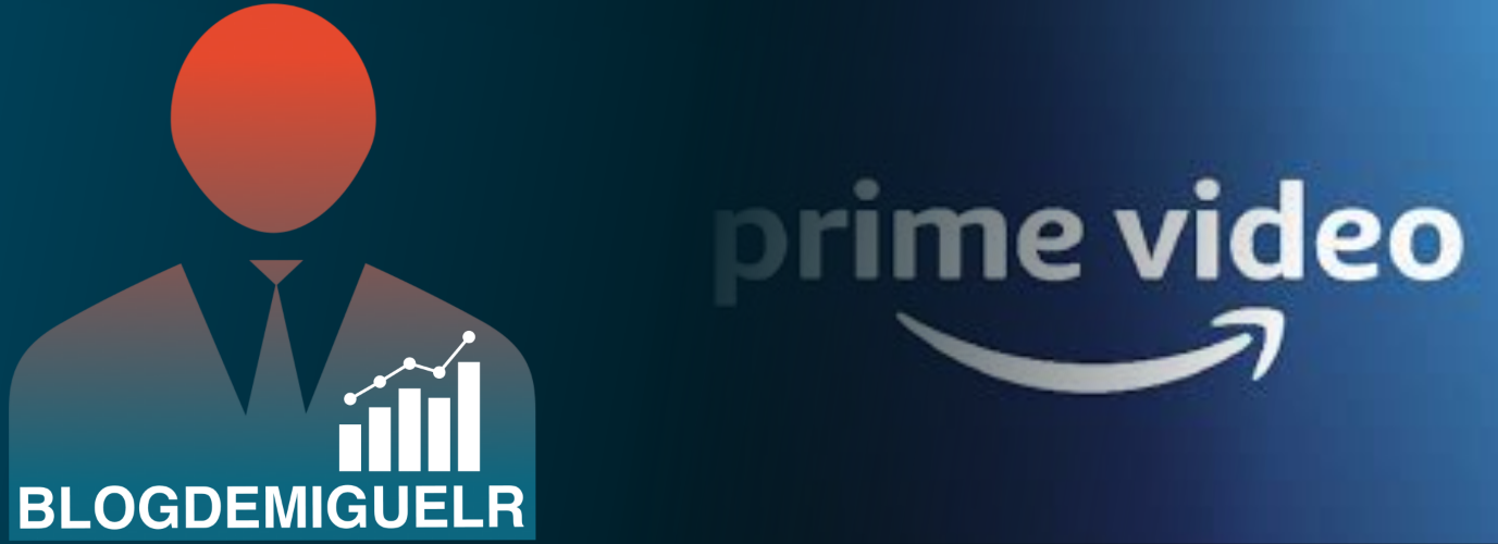 PRIME VIDEO BLOGDEMIGUELR