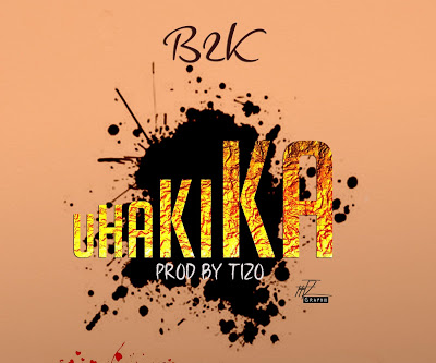  AUDIO | B2k - UHAKIKA | Download 