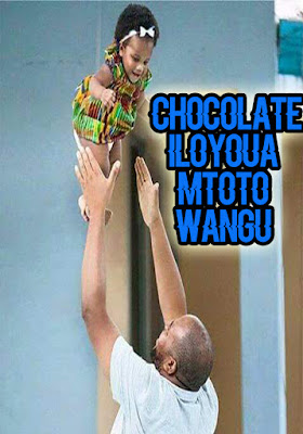 https://pseudepigraphas.blogspot.com/2019/11/chocolate-iloyoua-mtoto-wangu.html