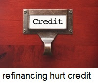 will refinancing hurt my credit
