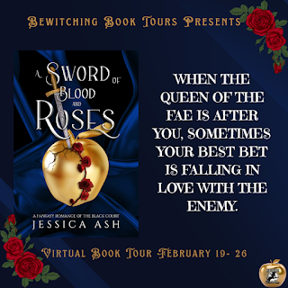 A Sword of Blood and Roses Hunted by the Faerie Queen  Book One Jessica Ash  Genre: Dark Fantasy Romance Date of Publication:  June 30, 2022 ISBN: 9798201496227  ASIN: B0B1XQTX28  Number of pages: 322 Word Count: 85,000 Cover Artist: Firda Graphic