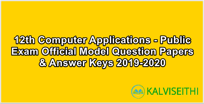 12th Public Exam -  Official Model Questions Paper 2019-2020 | Computer Applications