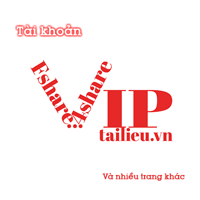 Chia sẻ tài khoản VIP tailieu, fshare, 4share